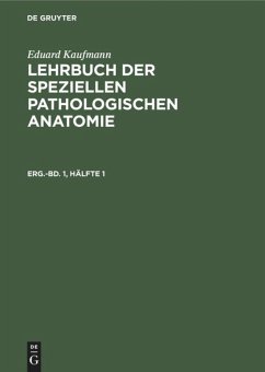 Eduard Kaufmann: Lehrbuch der speziellen pathologischen Anatomie. Ergänzungsband 1, Hälfte 1 - Kaufmann, Eduard