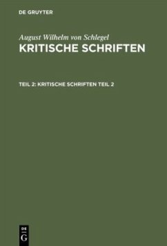 August Wilhelm von Schlegel: Kritische Schriften. Teil 2 - Schlegel, August Wilhelm von