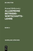 Konrad Mellerowicz: Allgemeine Betriebswirtschaftslehre. Band 2