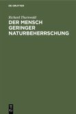 Der Mensch geringer Naturbeherrschung Der Mensch geringer Naturbeherrschung