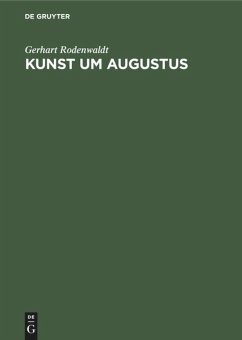 Kunst um Augustus - Rodenwaldt, Gerhart