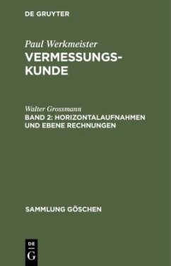 Horizontalaufnahmen und ebene Rechnungen - Großmann, Walter