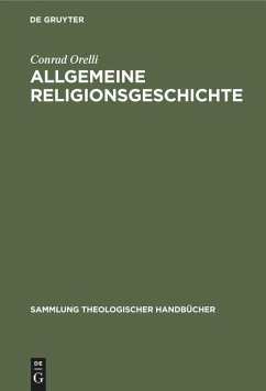 Allgemeine Religionsgeschichte - Orelli, Conrad