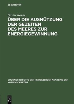 Über die Ausnützung der Gezeiten des Meeres zur Energiegewinnung - Rasch, Gustav