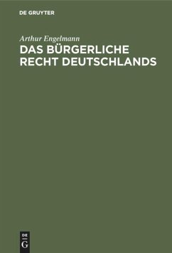 Das bürgerliche Recht Deutschlands - Engelmann, Arthur