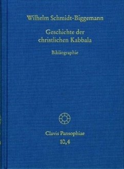 Geschichte der christlichen Kabbala. Band 4 - Schmidt-Biggemann, Wilhelm