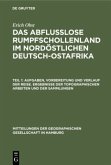 Aufgaben, Vorbereitung und Verlauf der Reise. Ergebnisse der topographischen Arbeiten und der Sammlungen