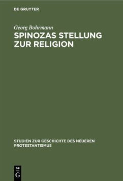 Spinozas Stellung zur Religion - Bohrmann, Georg