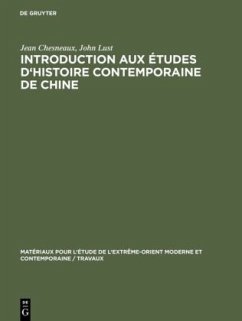 Introduction aux études d'histoire contemporaine de Chine - Chesneaux, Jean;Lust, John