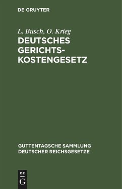 Deutsches Gerichtskostengesetz - Busch, L.;Krieg, O.