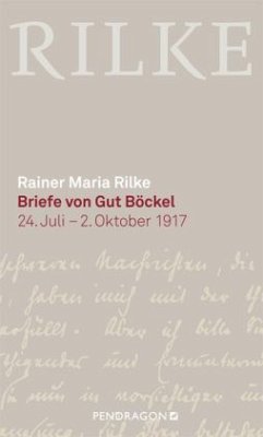 Briefe von Gut Böckel - Rilke, Rainer Maria