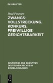 Zwangsvollstreckung. Konkurs. Freiwillige Gerichtsbarkeit