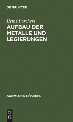 Aufbau der Metalle und Legierungen - Borchers, Heinz