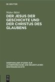 Der Jesus der Geschichte und der Christus des Glaubens