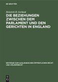 Die Beziehungen zwischen dem Parlament und den Gerichten in England