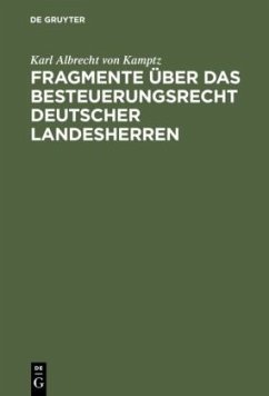 Fragmente über das Besteuerungsrecht deutscher Landesherren - Kamptz, Karl von