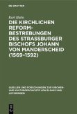 Die Kirchlichen Reformbestrebungen des Strassburger Bischofs Johann von Manderscheid (1569¿1592)