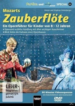 Mozarts Zauberflöte: Ein Operführer für Kinder von 8-12 Jahren