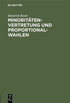 Minoritätenvertretung und Proportionalwahlen - Rosin, Heinrich