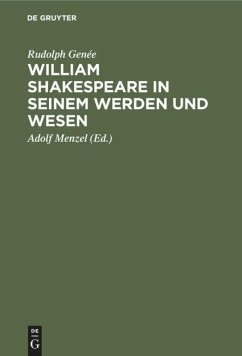 William Shakespeare in seinem Werden und Wesen - Genée, Rudolph