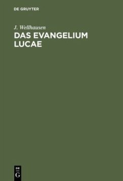 Das Evangelium Lucae - Wellhausen, J.