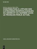 Contribution à l'étude des catégories morphologiques du genre et du nombre dans le français parlé actuel