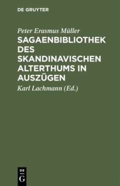 Sagaenbibliothek des Skandinavischen Alterthums in Auszügen - Müller, Peter Erasmus