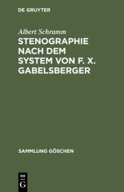 Stenographie nach dem System von F. X. Gabelsberger - Schramm, Albert