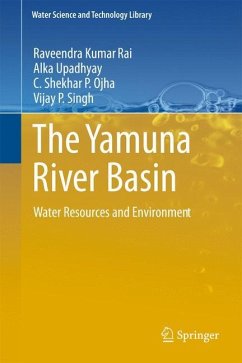 The Yamuna River Basin - Rai, Raveendra Kumar;Upadhyay, Alka;Ojha, C. Shekhar P.
