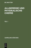 Allgemeine und physikalische Chemie. Teil 1