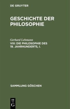 Die Philosophie des 19. Jahrhunderts, I. - Lehmann, Gerhard