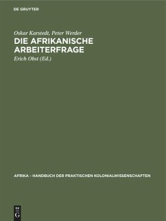 Die afrikanische Arbeiterfrage - Karstedt, Oskar;Werder, Peter