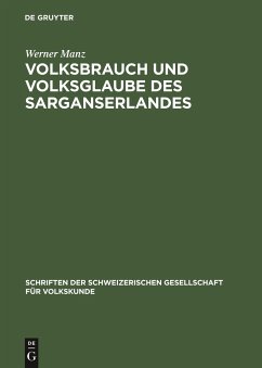 Volksbrauch und Volksglaube des Sarganserlandes - Manz, Werner