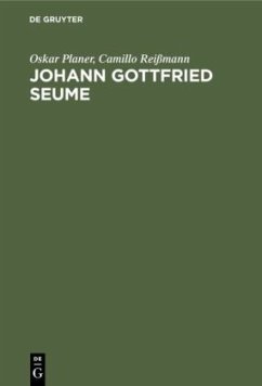 Johann Gottfried Seume - Planer, Oskar;Reißmann, Camillo