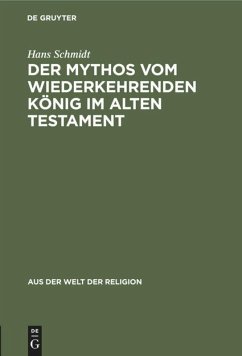 Der Mythos vom wiederkehrenden König im Alten Testament - Schmidt, Hans