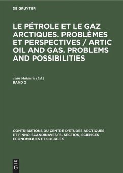 Le pétrole et le gaz arctiques. Problèmes et perspectives / Artic oil and gas. Problems and possibilities. Band 2