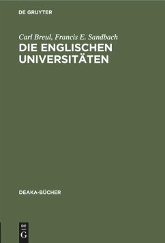 Die englischen Universitäten - Breul, Carl;Sandbach, Francis E.