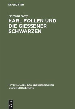 Karl Follen und die Gießener Schwarzen - Haupt, Herman