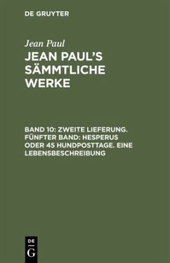 Zweite Lieferung. Fünfter Band: Hesperus oder 45 Hundposttage. Eine Lebensbeschreibung - Paul, Jean