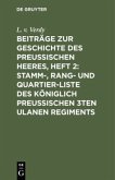 Beiträge zur Geschichte des Preußischen Heeres, Heft 2: Stamm-, Rang- und Quartier-Liste des Königlich Preußischen 3ten Ulanen Regiments