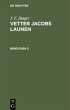 J. F. Jünger: Vetter Jacobs Launen.... - Bild 1