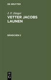 J. F. Jünger: Vetter Jacobs Launen. Bändchen 2