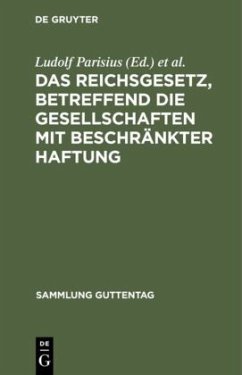 Das Reichsgesetz, betreffend die Gesellschaften mit beschränkter Haftung