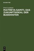Maitreya-samiti, das Zukunftsideal der Buddhisten
