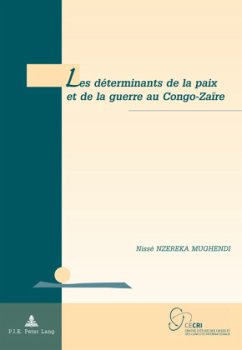 Les déterminants de la paix et de la guerre au Congo-Zaïre - Nzereka Mugendi, Nissé