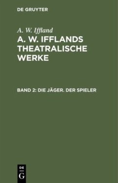 Die Jäger. Der Spieler - Iffland, August Wilhelm