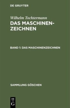 Das Maschinenzeichnen - Tochtermann, Wilhelm