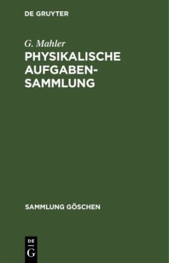 Physikalische Aufgabensammlung - Mahler, G.