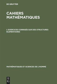 Cahiers mathématiques / Exercices corrigés sur des structures élementaires