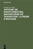Antoine de Montchrestien, dramaturge de transition. La Reine d¿Escosse